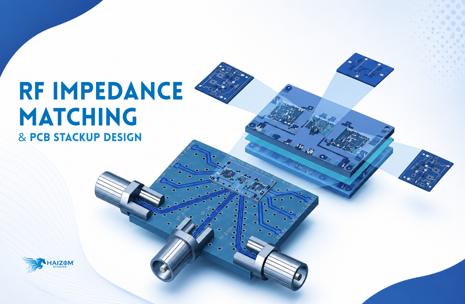 RF Impedance Matching & PCB Stackup Design for High-Speed Wireless Systems